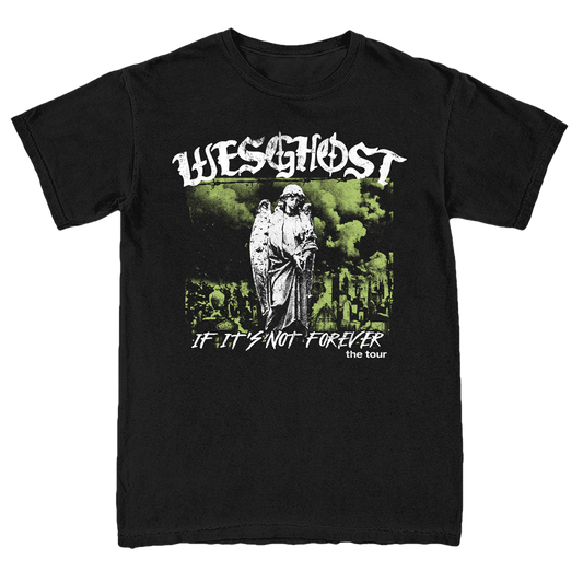 IF IT'S NOT FOREVER TOUR TEE